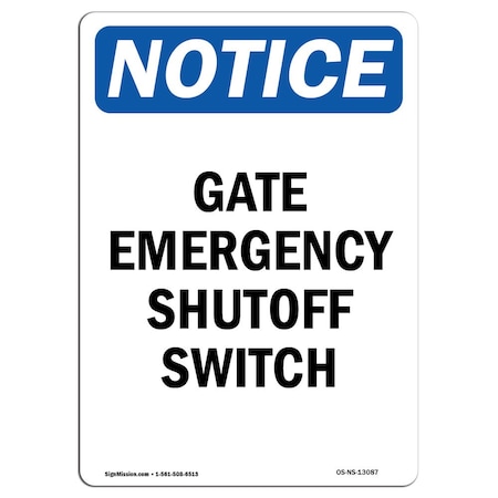 Signmission Safety Sign, OSHA Notice, 24" Height, Rigid Plastic, Gate Emergency Shutoff Switch Sign, Portrait OS-NS-P-1824-V-13087
